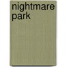 Nightmare Park door Phil Preece