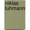 Niklas Luhmann by Detlef Horster