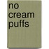 No Cream Puffs