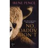 No Daddy Don't by Irene Pence