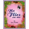No Flies On Me door Jean Bartlett