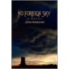 No Foreign Sky door John Farquhar