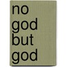 No God But God by Reza Aslan