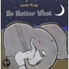 No Matter What by Emma Dodd