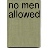No Men Allowed door D. Skaggs
