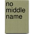 No Middle Name