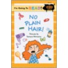 No Plain Hair! door Harriet Ziefert