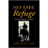 No Safe Refuge door Christopher C. Gibbs