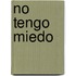 No Tengo Miedo