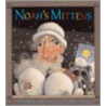 Noah's Mittens by Lise Lunge-Larsen
