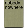 Nobody Nowhere door Onbekend