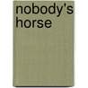 Nobody's Horse by Jane Smiley