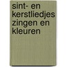 Sint- en kerstliedjes zingen en kleuren
