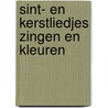 Sint- en kerstliedjes zingen en kleuren door Onbekend