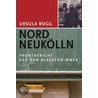Nord Neukölln door Ursula Rogg