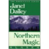 Northern Magic door Janet Dailey