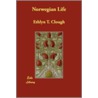 Norwegian Life by Ethlyn T. Clough