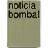 Noticia Bomba!