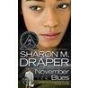November Blues door Sharon M. Draper