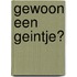 Gewoon een geintje?