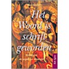 Het Woord is schrift geworden = La parole a ete faite ecriture = The word has become scripture by R. Sneller