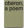 Oberon, A Poem by William Sotheby