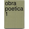 Obra Poetica 1 by Jorge Luis Borges