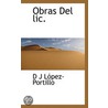 Obras Del Lic. by D.J. López-Portillo
