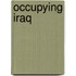 Occupying Iraq