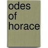 Odes of Horace door Quintus Horatius Flaccus