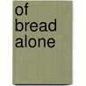 Of Bread Alone door Mandisa Motsieloa