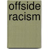 Offside Racism by Colin King