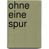 Ohne eine Spur by Mary Stanley
