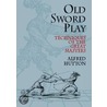 Old Sword Play by Ronald Hutton