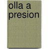 Olla a Presion by Javier Auyero