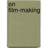 On Film-Making door Paul Cronin