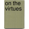 On The Virtues by John Capreolus