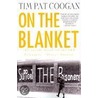 On the Blanket by Tim Pat Coogan