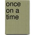 Once On A Time