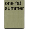 One Fat Summer door Robert Lipsyte
