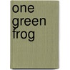 One Green Frog door Susan Ring