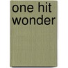 One Hit Wonder door Roger Lytollis