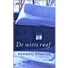 De witte raaf door A. Stasiuk