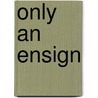 Only an Ensign door Jaytech