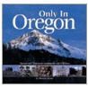 Only in Oregon door Christine Barnes