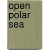 Open Polar Sea by Anonymous Anonymous
