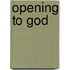 Opening to God