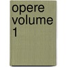 Opere Volume 1 door Giosue Carducci