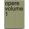 Opere Volume 1 by Giosue Carducci
