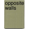 Opposite Walls door Noel Monahan